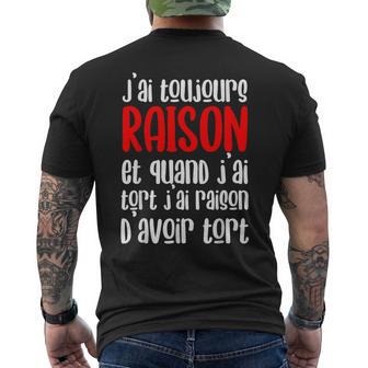 J’Ai Toujours Raison Quand Jai Tort J’Ai Raison D’Avoir Tort T-shirt imprimé au dos - Cadeauxyz