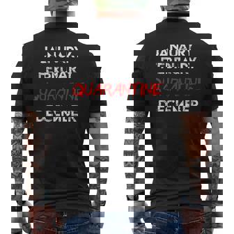 January February Quarantine December 2020 Men's Back Print T-Shirt - Monsterry