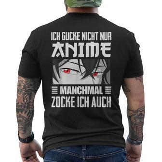 Japan Anime Manga Ich Gucke Nicht Nur Anime Zocke Ich Auch T-Shirt mit Rückendruck - Geschenkecke