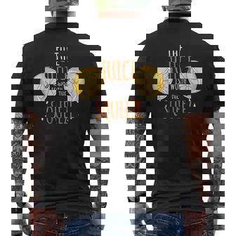 The Juice Is Worth The Squeeze Orange Juice Men's Back Print T-Shirt - Monsterry