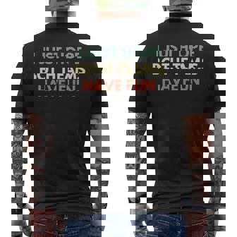 I Just Hope Both Teams Have Fun Football Baseball Men's Back Print T-Shirt - Monsterry
