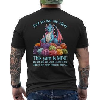 Just So We Are Clear This Yarn Is Mine Dragon Yarn Men's T-shirt Back Print - Thegiftio UK