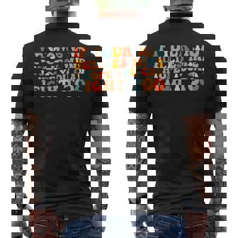 If Your Kid Bullies Mine I Hope You Can Fight Too Groovy Men's Back Print T-Shirt - Monsterry