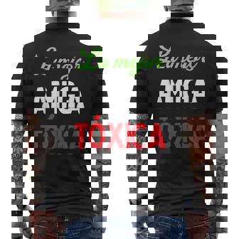 La Mejor Amiga Tóxica Español Divertido Para Latinas Enérgicas Camiseta Hombre Estampado Espalda - Regaloses