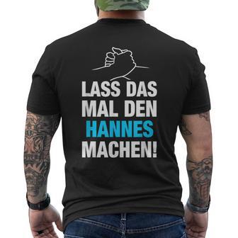 Lass Das Mal Den Hannes Machen First Name Saying T-Shirt mit Rückendruck - Geschenkecke