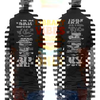 Library Vibes Only Borrow Books Readers Men's Back Print T-Shirt - Monsterry