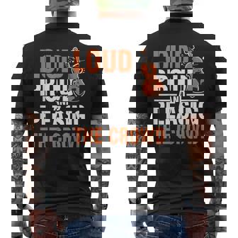 Loud Proud And Pleasing The Crowd Violin Violinist Men's Back Print T-Shirt - Monsterry