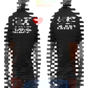 I Love My Maddox I Heart My Maddox Men's Back Print T-Shirt - Monsterry
