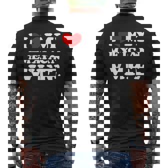 I Love My Mexican Wife I Heart My Mexican Wife Men's Back Print T-Shirt - Monsterry