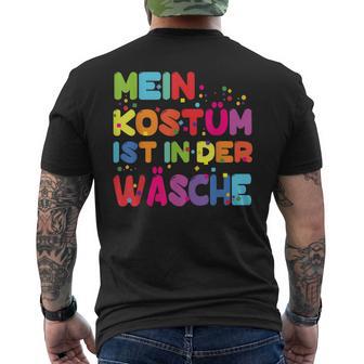 Mein Kostüm Ist In Der Wäsche For Carnival Fancy Dress Costume T-Shirt mit Rückendruck - Geschenkecke