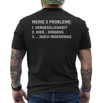 Meine 3 Probleme As A Sayingergesslich T-Shirt mit Rückendruck - Geschenkecke