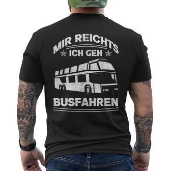 Mir Reichts Ich Geh Busfahrenen Ich Reichts Ich Geh Busfahren T-Shirt mit Rückendruck - Geschenkecke