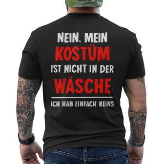 Nein Kostüm Nicht In Der Wäsche Hab Keins Carnival T-Shirt mit Rückendruck - Geschenkecke