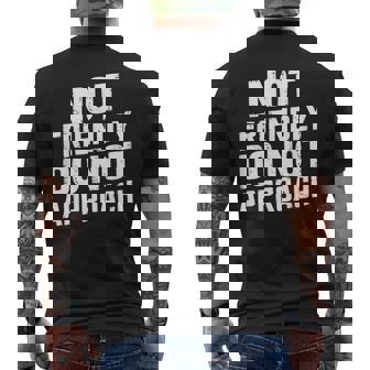 Not Friendly Do Not Approach Funny Sarcastic Tees Men's Back Print T-Shirt - Monsterry