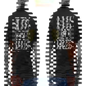 Nugs Not Drugs Weed Strain Bud Marijuana Smoking Premium Men's Back Print T-Shirt - Monsterry