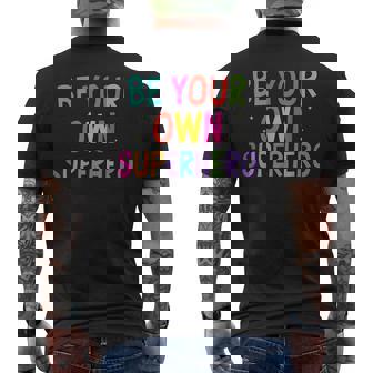 Be Your Own Superhero Motivational Quote Mental Health Men's T-shirt Back Print - Thegiftio