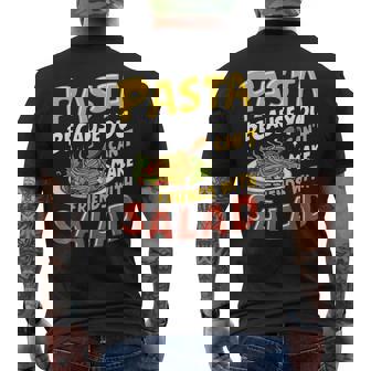 Pasta Because You Can’t Make Friends With Salad Pasta Party Men's Back Print T-Shirt - Monsterry