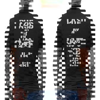 I Paused My Game To Be Here Gamer Gaming Camiseta Hombre Estampado Espalda - Regaloses