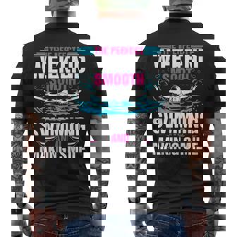 The Perfect Weekend Smooth Swimming And Making Smile Tshirt Men's Back Print T-Shirt - Monsterry