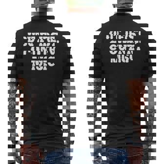 Pero Primero Country Music Divertido Diciendo Humor País Camiseta Hombre Estampado Espalda - Regaloses