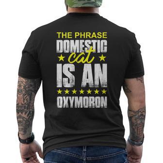 The Phrase Domestic Cat Is An Oxymoron Men's Back Print T-Shirt - Monsterry