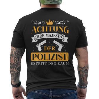 Police Officer Police Your Majesty Of The Police Officer S T-Shirt mit Rückendruck - Geschenkecke