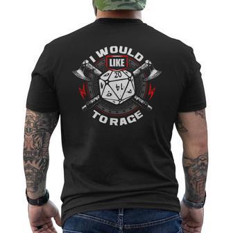 I Would Like To Rage RPG Role Play Game Tabletop Gamer Dice Men's Back Print T-Shirt - Monsterry