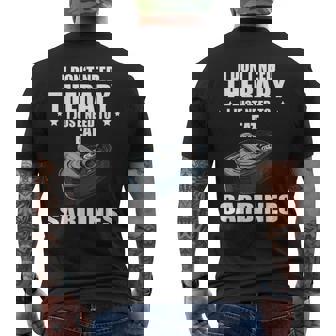Sardinas De Pesca I Don't Need Therapy Sardine Lover Camiseta Hombre Estampado Espalda - Regaloses