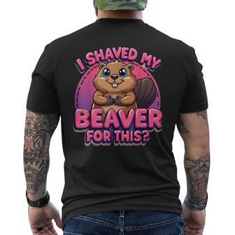 I Shaved My Beaver For This Men's T-shirt Back Print - Monsterry