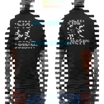 Skiing Is My Obsession Cool Snow Lover Design Men's Back Print T-Shirt - Monsterry