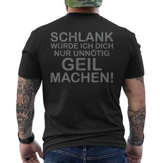 Slim Would I Just Make You Unnecessarily Horny T-Shirt mit Rückendruck - Geschenkecke