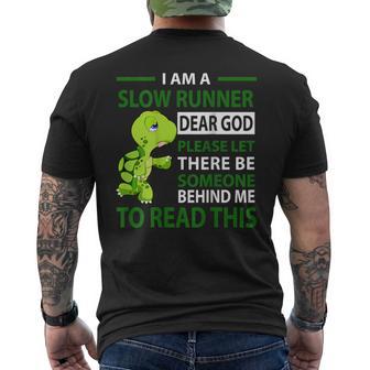 I Am Slow Runner Dear God Please Let There Be Someone Back Men's T-shirt Back Print - Thegiftio UK