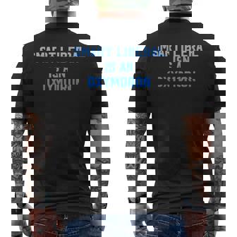 Smart Liberal Is An Oxymoron Apparel Men's Back Print T-Shirt - Monsterry