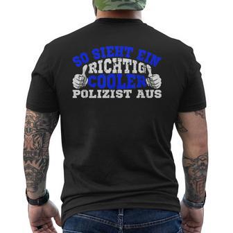 So Sieht Ein Richtig Cooler Policeman Aus Polizei T-Shirt mit Rückendruck - Geschenkecke