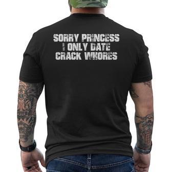 Sorry Princess I Only Date Crack S T-Shirt mit Rückendruck - Geschenkecke