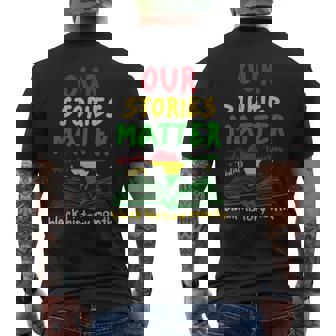 Our Stories Matter Black History Month Inspirational Saying Men's T-shirt Back Print | Mazezy