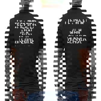 Surnom Humoristique Life Is Better With An Alexander T-shirt imprimé au dos - Cadeauxyz