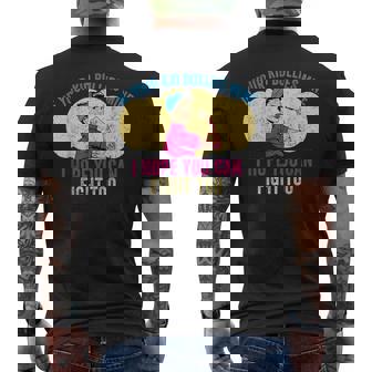 Tees If Your Kid Bullies Mine I Hope You Can Fight Too Men's Back Print T-Shirt - Monsterry