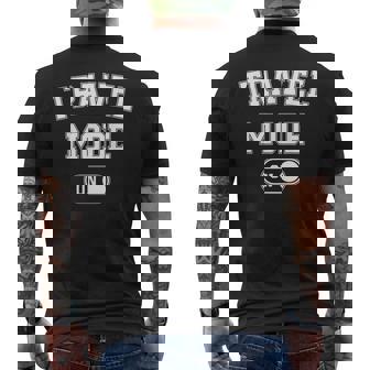 Travel Mode On Traveler Traveling Explorer Trip Men's T-shirt Back Print | Mazezy