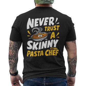 Never Trust a Skinny Pasta Chef Pasta Party Men's Back Print T-Shirt - Monsterry