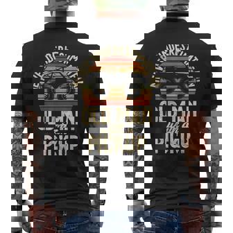 Never Underestimate An Old Man With a Pickup Truck Men's Back Print T-Shirt - Monsterry