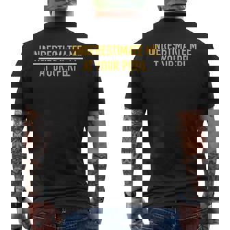 Underestimate Me At Your Peril Self Confidence Proud Men's Back Print T-Shirt - Monsterry