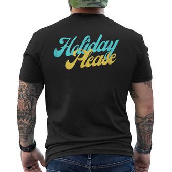 Vacation Please Funny Sayings Work Worker Holiday Season Men's Back Print T-Shirt - Monsterry