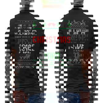 All I Want Is More Yarn Knitting & Crochet Ugly Christmas Men's Back Print T-Shirt - Monsterry