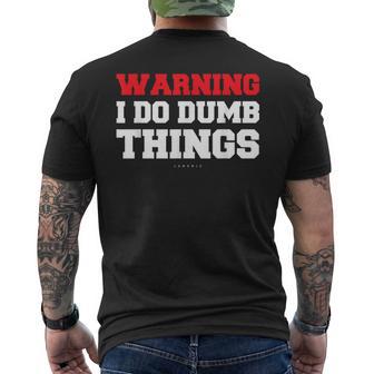 Warning I Do Dumb Things TShirts Men's Back Print T-Shirt - Monsterry