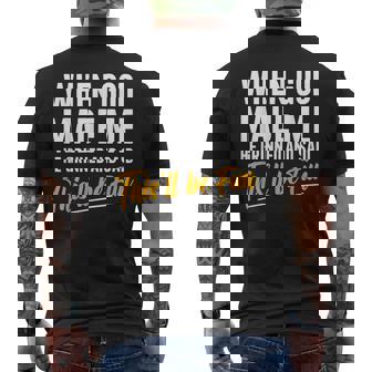 When God Created Me When God Made Me God Men's T-shirt Back Print - Thegiftio UK
