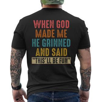 When God Made Me He Said This'll Be Fun Men's T-shirt Back Print - Thegiftio UK