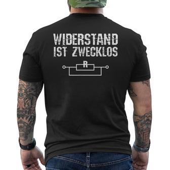 Widerstand Ist Zwecklos Elektriker Elektrizität Geschenk T-Shirt mit Rückendruck - Geschenkecke