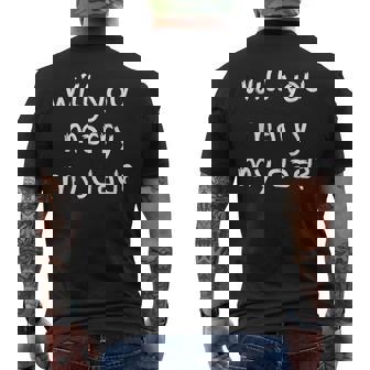 Will You Marry My Dad Marriage Proposal Men's Back Print T-Shirt - Monsterry