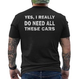 Yes I Really Do Need All These Cars On Back Men's T-shirt Back Print - Thegiftio UK